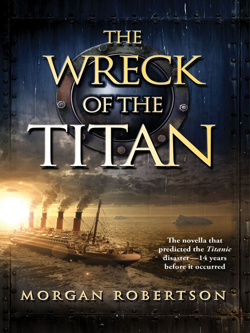 Title details for The Wreck of the Titan by Morgan Robertson - Wait list